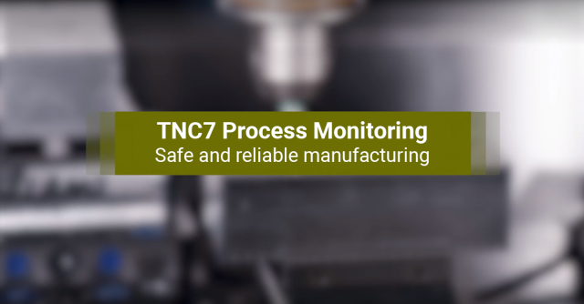Increase productivity with process monitoring for the TNC7